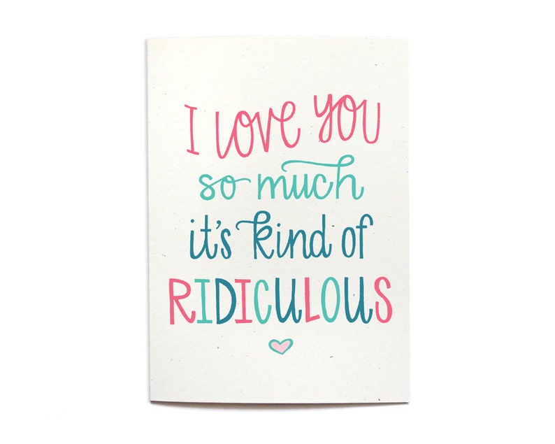 Funny Love Card I Love You Ridiculous Anniversary Card LV26 image 2