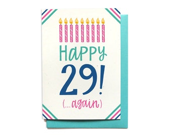 Funny Birthday Card - 30th Birthday Card - 29th Birthday Card