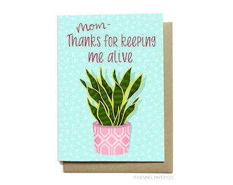 Funny Mothers Day Card - Mom Birthday Card - Mom Thanks for keeping me alive - Hennel Paper Co. - MD42