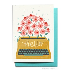Hello Greeting Card - Just Because Card - Long Distance Card - Thinking of You Card - Miss You Card - Typewriter flowers - Hennel Paper Co