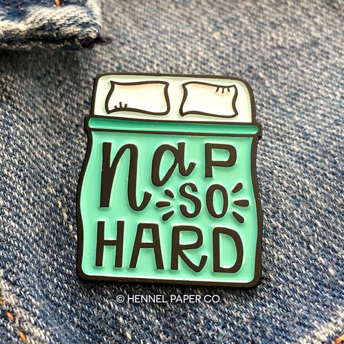 Nap So Hard Enamel Pin - Funny Sleep Pin