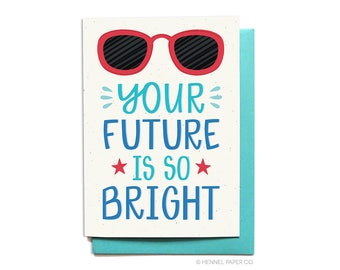 Graduation Card  - Your future is so bright - Class of 2023 - College Graduation - High School Graduation - Hennel Paper Co. - GR12