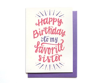 Sister Birthday Card - Happy Birthday to my Favorite Sister - Hand Lettering - Illustrated Card