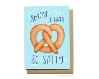 Funny Im Sorry Card - Funny Apology Card - Pretzel Sorry I was so salty - Hennel Paper Co. AP7