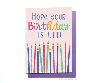 Funny Happy Birthday card - Hope your birthday is lit - candles - Funny Birthday Card - Hennel Paper Co. BD71.