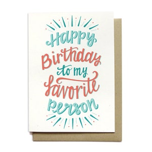 Birthday Card Happy Birthday to my Favorite Person Birthday Card Friend Birthday Hand Lettered image 1