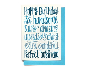 Boyfriend Birthday Card - Happy Birthday to my Handsome, Amazing, Loving, Wonderful,  Perfect Boyfriend