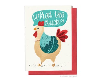 Funny Sympathy Card - Funny Empathy Card - Funny Chicken Card - What the Cluck - SY6