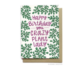 Plant Lady Birthday Card - Crazy Plant Lady - Gift for plant lady - Gift ideas for her - Birthday gift for her - Hennel Paper Co. - BD45