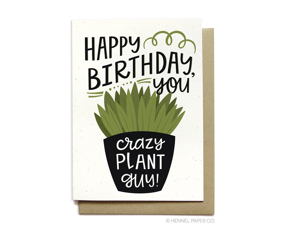 Birthday Card for Him - Happy Birthday Crazy Plant Guy - Hennel Paper Co  BD48 - Etsy