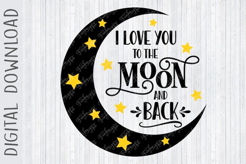 I Love You to the Moon and Back SVG PNG EPS Digital - Etsy