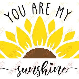 Tu sei il mio sole girasole, SVG, PNG, girasole decalcomania Cricut, File di taglio digitale, regalo bambino, regalo doccia bambino