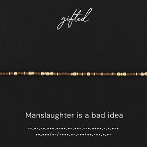 Custom Morse Code Bracelet, Manslaughter is a Bad Idea | Ride or Die Best Friend Gift | Hidden Message Jewelry