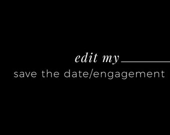 Edit My Template - Save The Date or Engagement