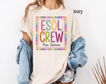 ESOL Teacher Shirt, Comfort Colors ESOL Crew Shirts, Teacher Gifts, ESOL Teacher Team Shirt, School Shirt, English Language Teacher Shirt