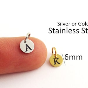 Tiny Stainless Steel Initial Charm 6mm - Silver or Gold Stainless Steel Letter - 6mm Round Alphabet Charms