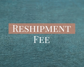 Reshipment Fee to Canada, USA and International