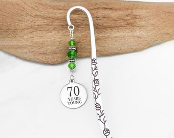 70th Birthday Gift - 70 Years Young Bookmark - Birthday Gift for Grandpa or Grandma - Book Lover Gift - Metal Bookmark