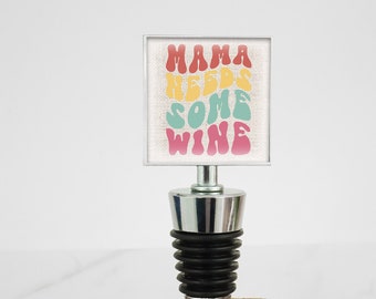 Mama Needs Some Wine Bottle Stopper Stainless Steel Engraved Gifts for Wine Lovers Mother's Day Gift for Mom Gifts Retro Groovy Wine Gifts