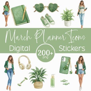 Op de afbeelding: Digitale stickers met een groen thema, met een notitieboek, hartvormige zonnebrillen, sneakers, een plant en een telefoonhoesje. De tekst luidt "March Planner Icons" en "200+ png".