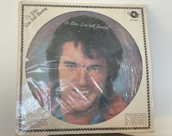 Various Artists - "To Elvis: Love Still Burning" vinyl record, Picture Disc