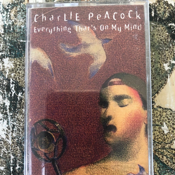 Charlie Peacock - "Everything That's On My Mind" Cassette Tape