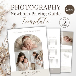 May include: A beige and brown printable template for a newborn photography pricing guide. The template features a photo of a newborn baby girl and a price list for different photography packages. The text on the template reads "Photography Newborn Pricing Guide Template" and "Your Name Photography Studio".