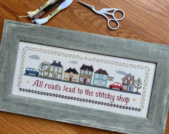 All Roads Lead To The Stitchy Shop Cross Stitch Pattern (PDF)