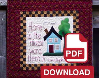 Home Is... Print-it-Yourself Pattern (DIGITAL DOWNLOAD) PDF File