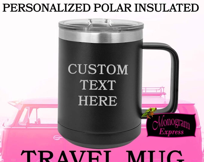 Custom Text Travel Mug, Laser Etched Insulated Coffee Mugs, Black Hot or Cold Travel Cups, College Graduation Gifts, Mothers Day Gift, Mug
