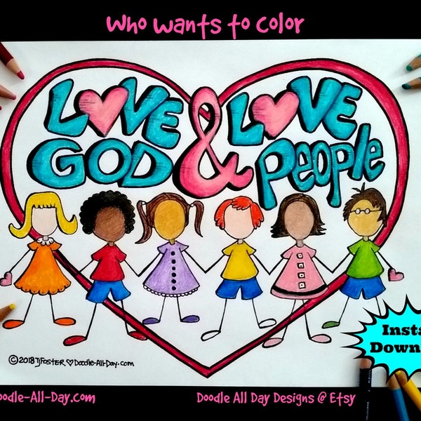 Love God & Love People  8.5x11 instant download