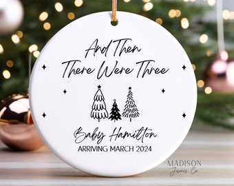 And Then There Were Three Ornament Pregnancy Announcement Ornament - Baby Coming Soon Ornament - Pregnancy Ornament - Ornament for Baby