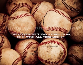 May include: A close-up of a pile of vintage baseballs with red stitching. The baseballs are arranged in a random pattern and have a worn, weathered look. The text "WHATEVER YOUR HAND FINDS TO DO, DO IT WITH ALL YOUR MIGHT." and "Ecclesiastes 9:10" is printed on the baseballs.