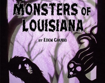 Monsters of Louisiana (An Illustrated Guidebook)