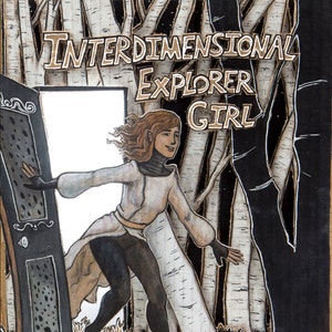 May include: A girl in a white tunic and black leggings steps through a doorway into a forest. The doorway is made of wood and has a black door with a decorative design. The forest is dark and mysterious, with tall trees and a starry sky. The text "Interdimensional Explorer Girl" is written in a stylized font above the doorway. The text "Dreamed & Illustrated by Eden Chubb" is written below the doorway.