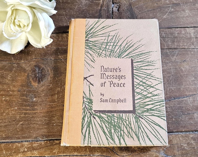 1937 Nature's Messages of Peace by Sam Campbell, First Edition