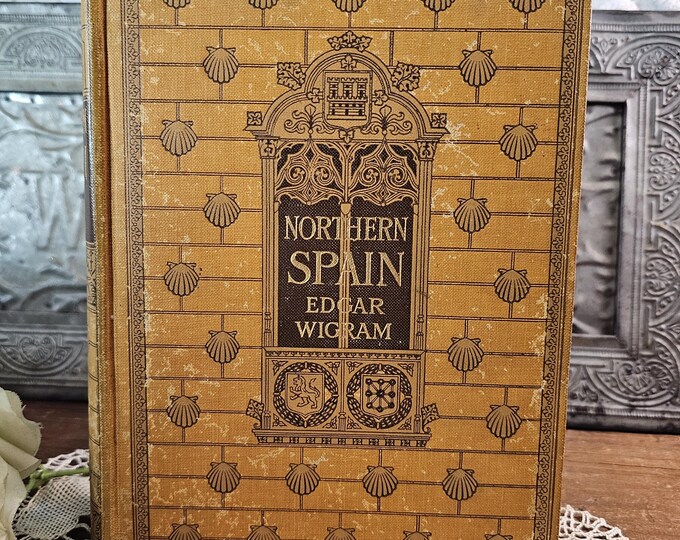 Rare First Edition 1906 Northern Spain Painted and described by Edgar T.A. Wigram