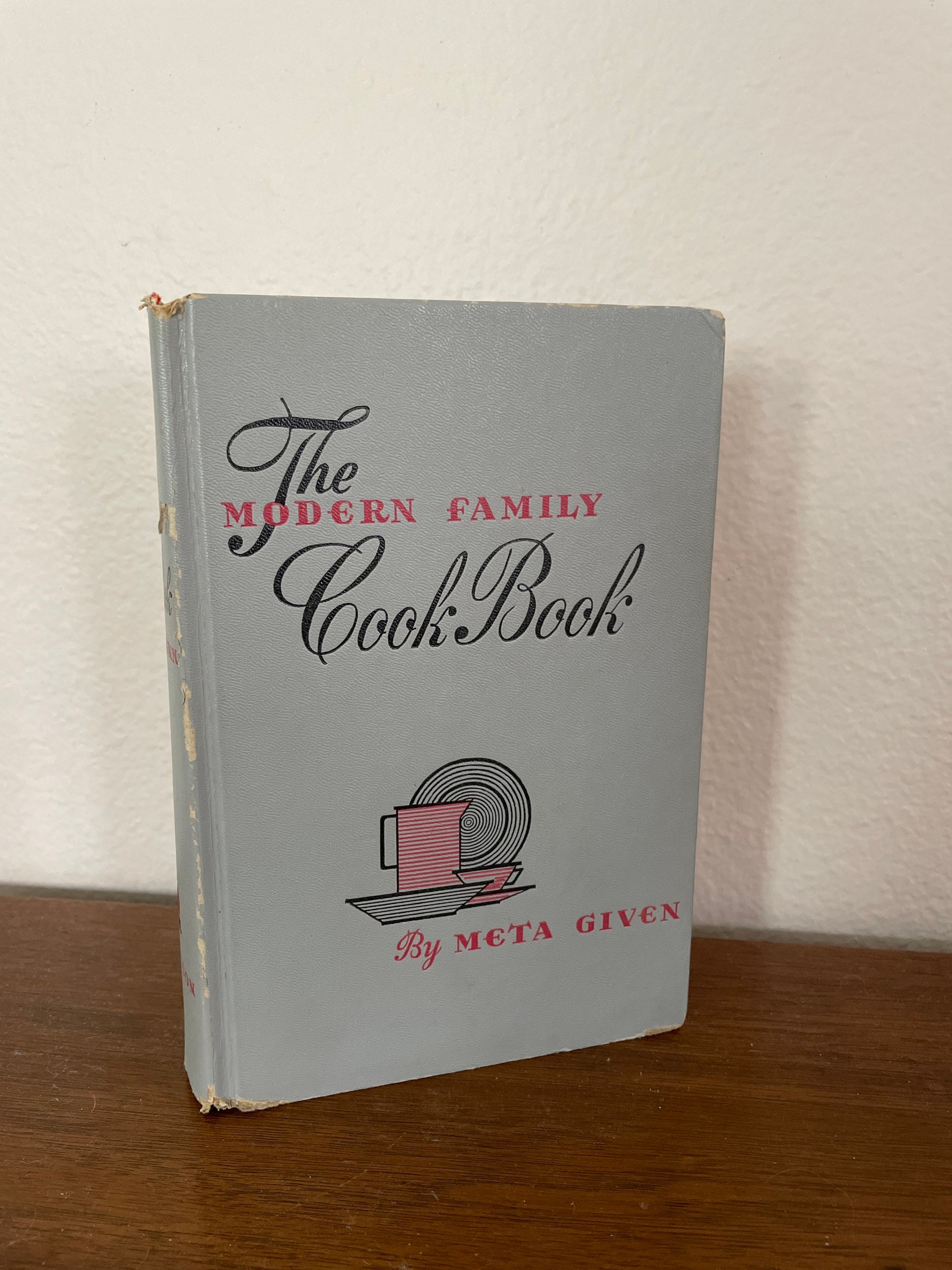 1961 The Modern Family Cookbook Cook Book by Meta Given Copyright 2nd  Edition