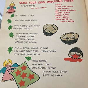 Peut inclure: Instructions pour r&eacute;aliser du papier d'emballage &agrave; l'aide d'empreintes de pommes de terre. Les &eacute;tapes sont illustr&eacute;es par des dessins de pommes de terre, d'&eacute;toiles et d'un ange. Le texte comprend les mat&eacute;riaux n&eacute;cessaires, tels que des pommes de terre, un couteau, des essuie-tout, des marqueurs &agrave; pointe feutre, des peintures pour affiches, une assiette en papier, un pinceau, du papier de rayonnage et du papier de soie.