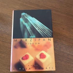 Vintage 1994 The Marzipan Pigeon Book, Alyssa Donati, First Edition, First Printing, HCDJ, Hardcover with Dust Jacket