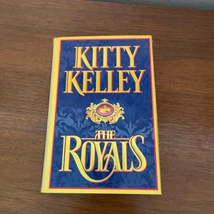 Vintage Royal Family Book, 1990&#39;s The Royals Biography, Kitty Kelley, HCDJ, First Printing