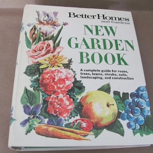 Vintage Gardening Book, 1960&#39;s Better Homes and Gardens New Garden Book, Vintage How To Garden, Mid Century Decor