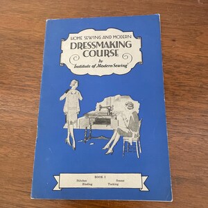 Vintage Sewing Instruction Booklet, 1920's Home Sewing and Modern Dressmaking Course, Sewing How To Book, Instruction Manual