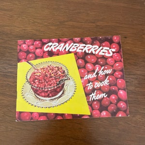 Vintage Cranberry Recipe Booklet, 1960&#39;s Eatmor Cranberries, Cranberries And How To Cook Them, Cranberry Recipes, 1960&#39;s Recipes
