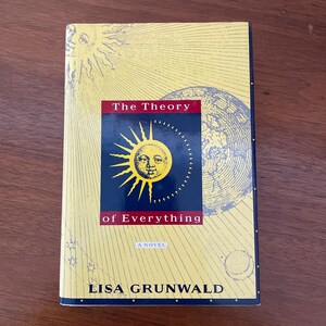 Vintage 1991 The Theory of Everything Book, Lisa Grunwald, First Edition, First Printing, HCDJ, Hardcover with Dust Jacket