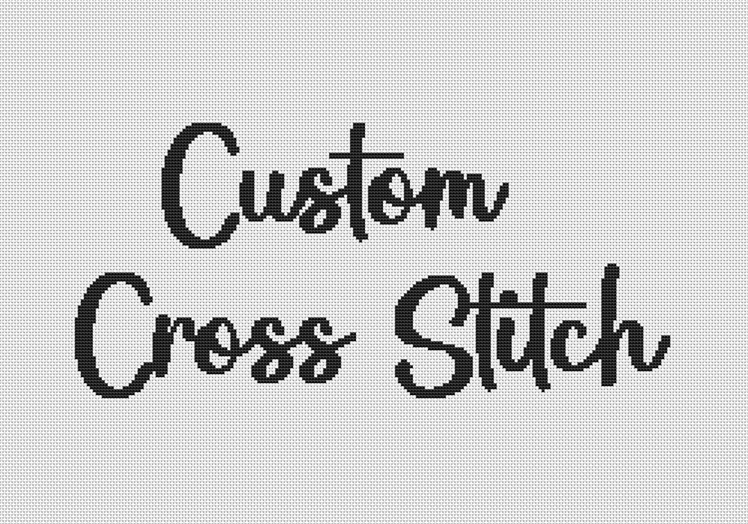 Custom Cross Stitch Pattern. PDF Files Etsy