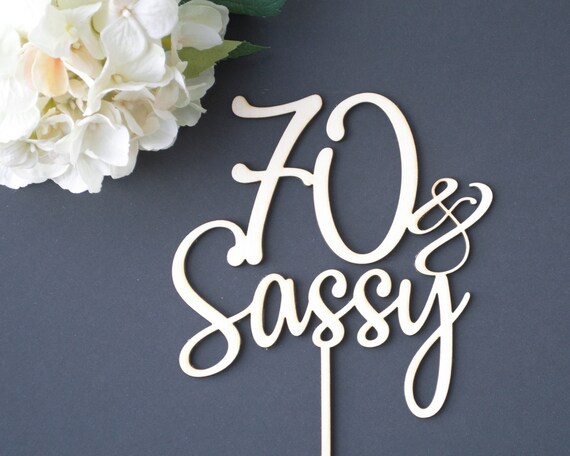 70 and sassy cake