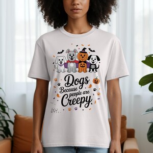 Dogs Because People Are Creepy PNG, Funny Trendy Cute Spooky Vintage Retro Halloween Dog Mom Ghost Sublimation Design