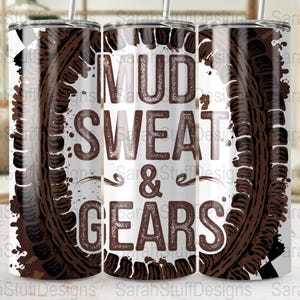 Mud Sweat and Gears tumbler design, 20oz skinny tumbler wrap, digital download png, sublimation tumbler for offroad lovers
