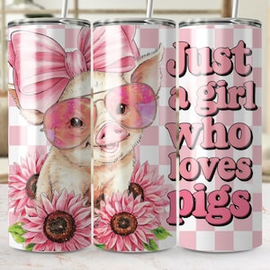 Just A Girl Who Loves Pigs Tumbler Wrap, Cute Pig 20oz Skinny Tumbler Wrap PNG, Funny Pig Tumbler Wrap PNG, Sublimation Tumbler Design
